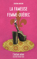 Fameuse Femme-Québec (La)